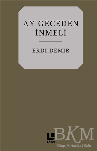 Ay Geceden İnmeli - Lakin Yayınları