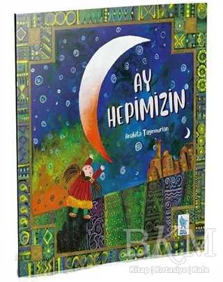 Ay Hepimizin - Minik Damla Yayınevi