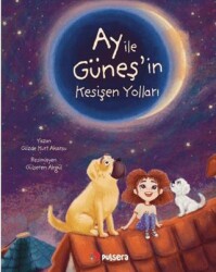 Ay ile Güneş’in Kesişen Yolları - Pulsera Yayınevi