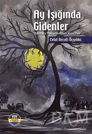 Ay Işığında Gidenler - Yurt Kitap Yayın
