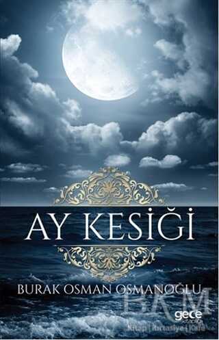 Ay Kesiği - Gece Kitaplığı