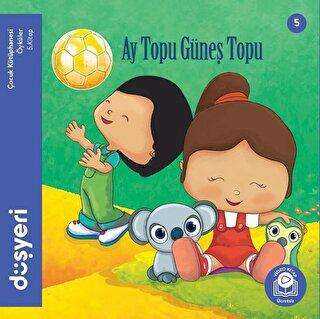 Ay Topu Güneş Topu - Düşyeri Yayınları