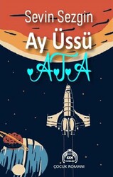 Ay Üssü Ata - Kekeme Yayınları