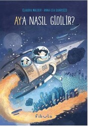 Ay’a Nasıl Gidilir? - Fibula Yayıncılık