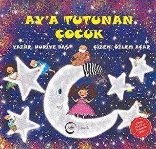 Ay`a Tutunan Çocuk - Sıfır Yayınları