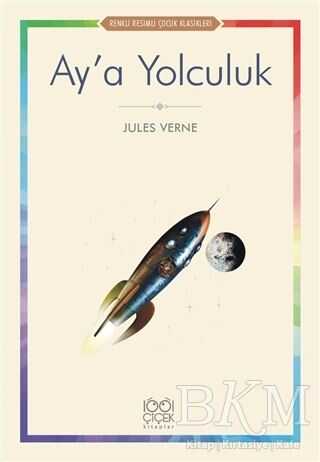 Ay’a Yolculuk - 1001 Çiçek Kitaplar