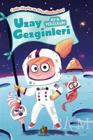 Ay`a Yolculuk - Uzay Gezginleri - Orman Kitap