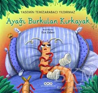 Ayağı Burkulan Kırkayak - Yapı Kredi Yayınları