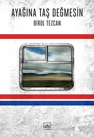 Ayağına Taş Değmesin - İthaki Yayınları