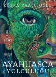 Ayahuasca Yolculuğu - Naviga Yayınları