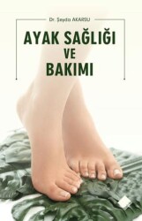Ayak Sağlığı ve Bakımı - Yeniyüz Yayıncılık
