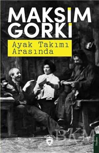 Ayak Takımı Arasında - Dorlion Yayınları