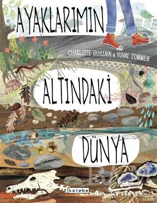 Ayaklarımın Altındaki Dünya - Ketebe Çocuk