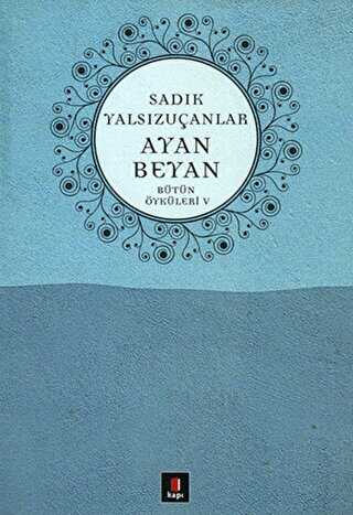 Ayan Beyan Bütün Öyküleri 5 - Kapı Yayınları