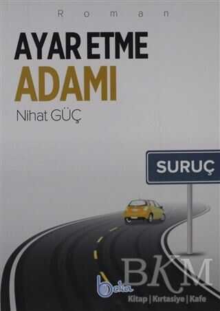 Ayar Etme Adamı - Beka Yayınları
