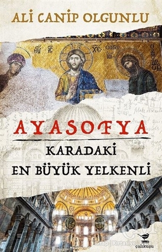 Ayasofya - Karadaki En Büyük Yelkenli - Çalıkuşu Yayınları