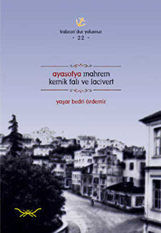 Ayasofya Mahrem Kemik Falı Ve Lacivert - Heyamola Yayınları