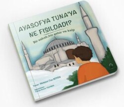Ayasofya Tuna’ya Ne Fısıldadı - Bilgi Ağacı Yayınları