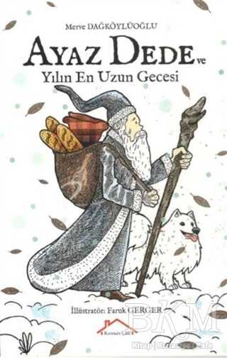 Ayaz Dede ve Yılın En Uzun Gecesi - Kırmızı Çatı Yayınları