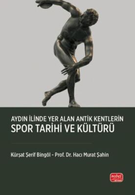 Aydın İlinde Yer Alan Antik Kentlerin Spor Tarihi ve Kültürü - 1