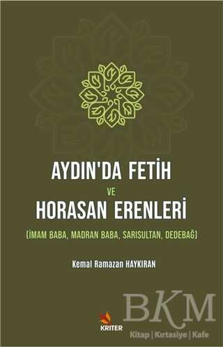 Aydın’da Fetih ve Horasan Erenleri - Kriter Yayınları