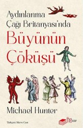 Aydınlanma Çağı Britanyası’nda Büyünün Çöküşü - The Kitap