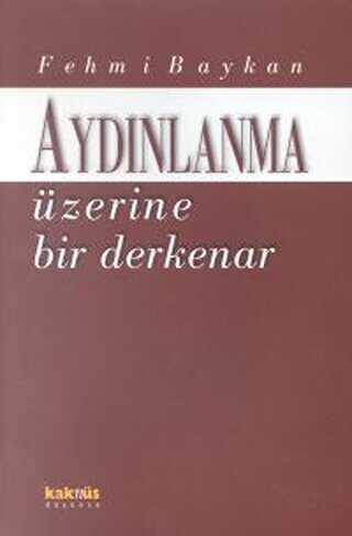 AYDINLANMA ÜZERİNE BİR DERKENAR - Kaknüs Yayınları
