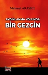 Aydınlanma Yolunda Bir Gezgin - Barış Kitap