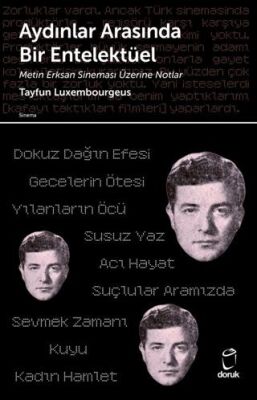 Aydınlar Arasında Bir Entelektüel- Metin Erksan Sineması Üzerine Notlar - 1