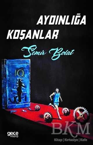 Aydınlığa Koşanlar - Gece Kitaplığı