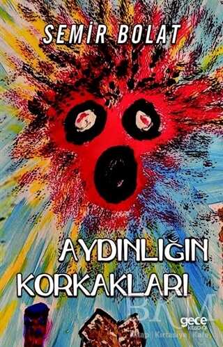 Aydınlığın Korkakları - Gece Kitaplığı