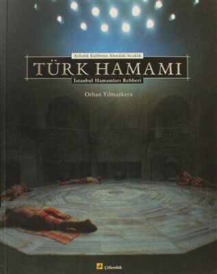 Aydınlık Kubbenin Altındaki Sıcaklık Türk Hamamı İstanbul Hamamları Rehberi - 1