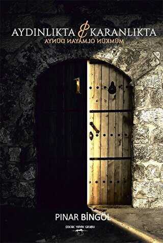 Aydınlıkta ve Karanlıkta - Sokak Kitapları Yayınları