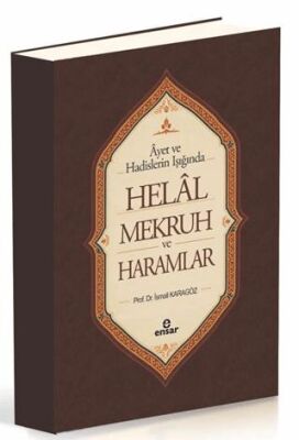 Ayet ve Hadisler Işığında Helal-Mekruh ve Haramlar - 1