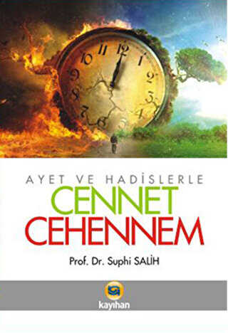 Ayet ve Hadislerle Cennet - Cehennem - Kayıhan Yayınları