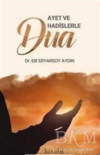 Ayet ve Hadislerle Dua - Kitabi Yayınevi