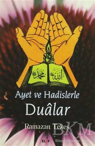 Ayet ve Hadislerle Dualar - Elif Yayınları