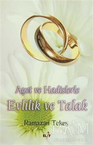 Ayet ve Hadislerle Evlilik ve Talak - Elif Yayınları