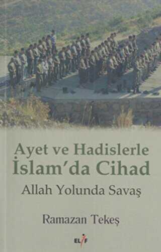 Ayet ve Hadislerle İslam`da Cihad - Elif Yayınları