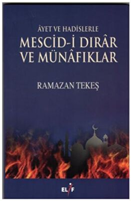 Ayet ve Hadislerle Mescid-i Dırar ve Münafıklar - 1