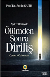 Ayet ve Hadislerle Ölümden Sonra Diriliş - Kayıhan Yayınları