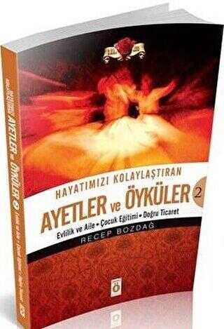 Hayatımızı Kolaylaştıran Ayetler ve Öyküler 2