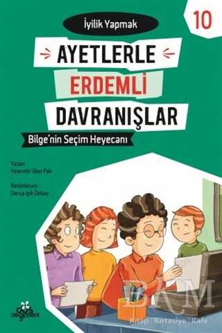 Ayetlerle Erdemli Davranışlar 10 - Bilge`nin Seçim Heyecanı - Düş Değirmeni