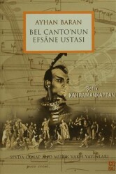 Ayhan Baran Bel Canto`nun Efsane Ustası - Sevda-Cenap And Müzik Vakfı Yayınları