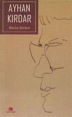Ayhan Kırdar - Bütün Şiirleri kapağı