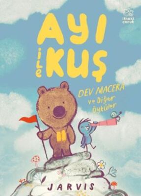 Ayı İle Kuş 3 Dev Macera ve Diğer Öyküler - 1