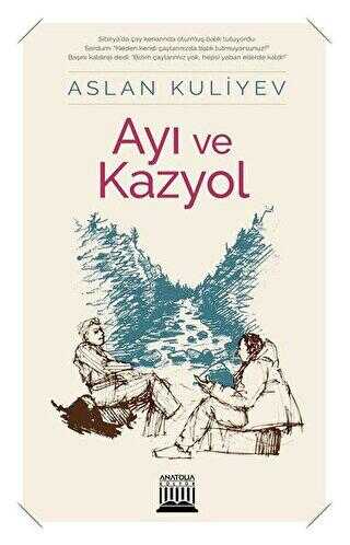 Ayı ve Kazyol - Anatolia Kitap