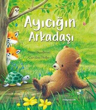 Ayıcığın Arkadaşı - Megakids Yayıncılık