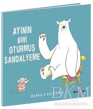 Ayının Biri Oturmuş Sandalyeme - Beta Kids