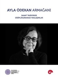 Ayla Ödekan Armağanı - Koç Üniversitesi Yayınları